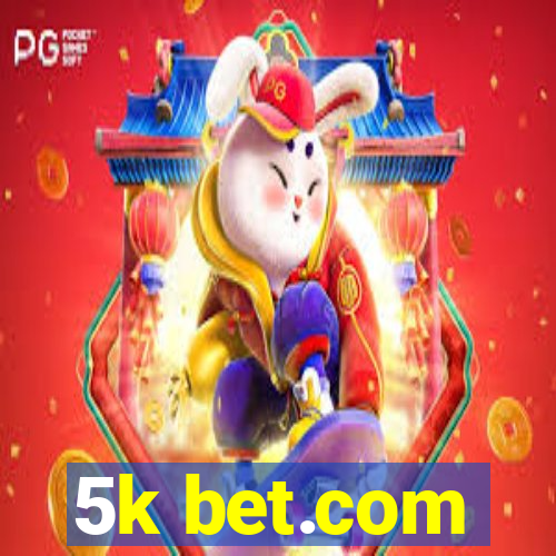 5k bet.com